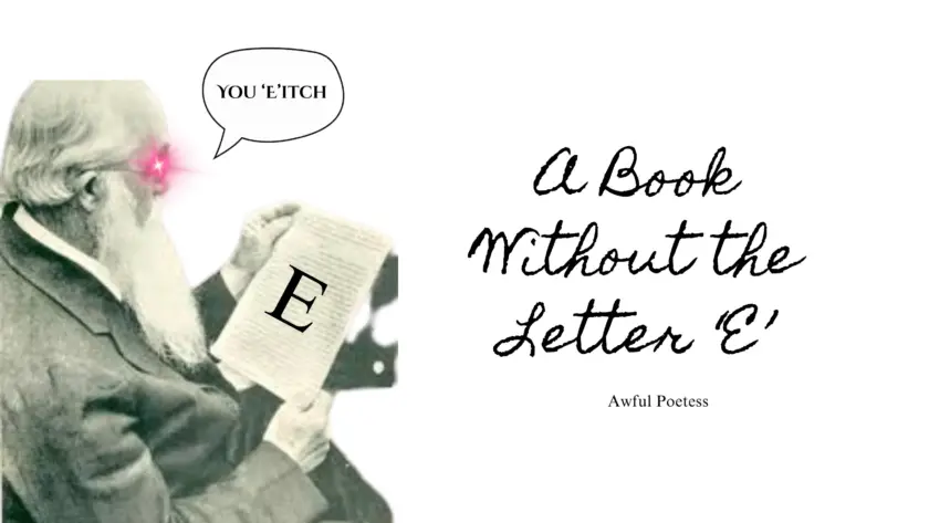 A Book Without the Letter ‘E’ - THe Gadsby