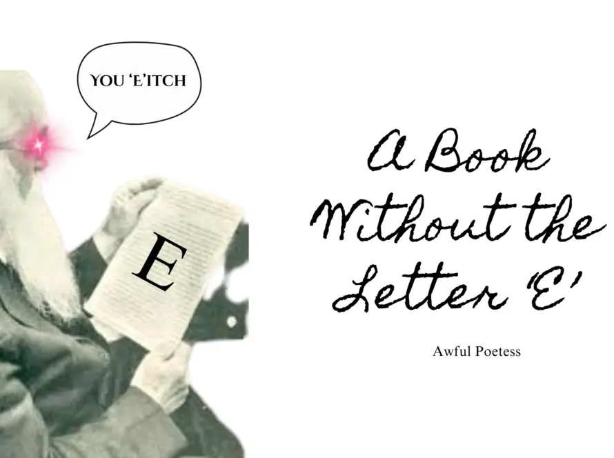 A Book Without the Letter ‘E’ - THe Gadsby