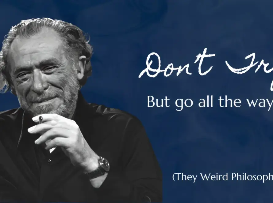 They Weird Philosophy By Charles Bukowski